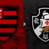 Vasco x Flamengo: onde assistir ao vivo, horário e escalações