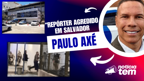 JORNALISTA É AGREDIDO DURANTE COBERTURA EM SALVADOR